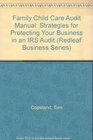 Family Child Care Audit Manual Strategies for Protecting Your Business during an IRS Audit