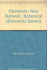Elements Neo Natural  Botanical