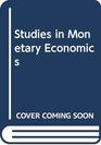 Studies in monetary economics