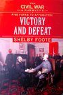 The Civil War A Narrative Five Forks to Appomattox Victory and Defeat