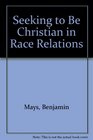 Seeking to Be Christian in Race Relations