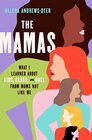 The Mamas What I Learned About Kids Class and Race from Moms Not Like Me