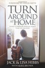 Turnaround at Home Giving a Stronger Spiritual Legacy Than You Received