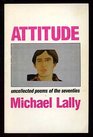 Attitude Uncollected Poems of the Seventies
