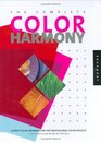 The Complete Color Harmony: Expert Color Information for Professional Color Results