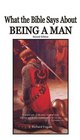 What the Bible Says about Being a Man