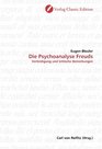 Die Psychoanalyse Freuds Verteidigung und kritische Bemerkungen