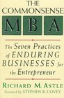 The Commonsense MBA The Seven Practices of Enduring Businesses for the Entrepreneur