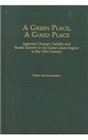 A Green Place A Good Place  Agrarian Change and Social Identity in the Great Lakes Region to the 15th Century