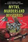 New Windmills Myths Murders and Mysteries A New Windmill Book of Stories from Many Genres