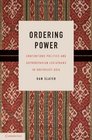 Ordering Power Contentious Politics and Authoritarian Leviathans in Southeast Asia