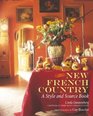 New French Country  A Style and Source Book