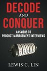 Decode and Conquer Answers to Product Management Interviews