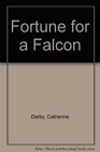 Fortune for a Falcon