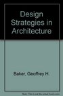 Design Strategies in Architecture An Approach to the Analysis of Form