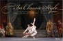 In Classic Style The Splendor of American Ballet Theatre