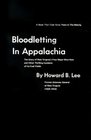 Bloodletting in Appalachia The Story of West Virginia's Four Major Mine Wars and Other Thrilling Incidents of Its Coal Fields