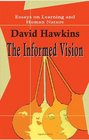 The Informed Vision Essays on learning and human nature