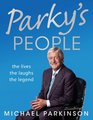 Parky's People The Lives the Laughs the Legend