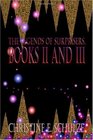 The Legends of Surprisers Books II and III