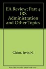 EA Review Part 4 IRS Administration and Other Topics