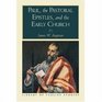 Paul the Pastoral Epistles and the Early Church