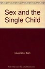 Sex and the Single Child