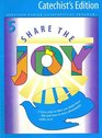 Share the Joy 5 Catechist's Edition