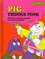 Pig Thinks Pink (Sweet Pickles Series)