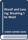 Woolf and Lessing Breaking the Mold