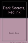 DARK SECRETS RED INK