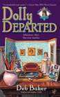 Dolly Departed (Dolls to Die For, Bk 3)