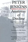 Anatomy of Declaine The Political Writings of Peter Jenkins