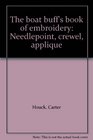 The boat buff's book of embroidery Needlepoint crewel appliqu