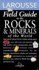 Larousse Field Guides Rocks and Minerals