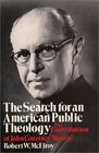 The Search for an American Public Theology The Contribution of John Courtney Murray