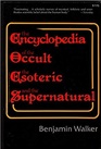 The Encyclopedia of the Occult the Esoteric and the Supernatural