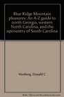 Blue Ridge Mountain pleasures An AZ guide to north Georgia western North Carolina and the upcountry of South Carolina