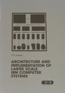 Architecture and implementation of large scale IBM computer systems