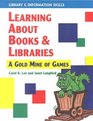 Learning About Books and Libraries A Gold Mine of Games