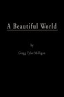 A Beautiful World: One Son's Escape from the Snares of Abuse and Devotion