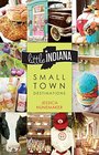 Little Indiana: Small Town Destinations