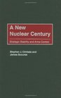 A New Nuclear Century Strategic Stability and Arms Control
