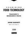Examining Food Technology Teacher's Resource Pack