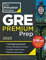 Princeton Review GRE Premium Prep 2023 7 Practice Tests  Review  Techniques  Online Tools
