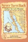 Never Turn Back Father Serra's Mission