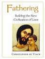 Fathering Building the New Civilization of Love