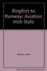 Ringfort to Runway Aviation Irish Style