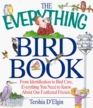 The Everything Bird Book From identification to bird care everything you need to know about our feathered friends