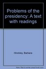 Problems of the presidency A text with readings